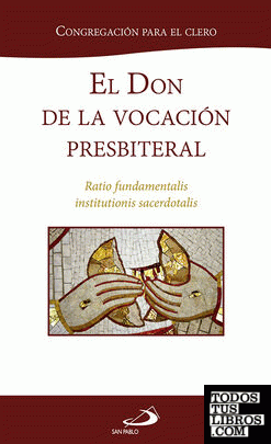 El don de la vocación presbiteral