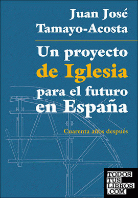 Un proyecto de Iglesia para el futuro en España