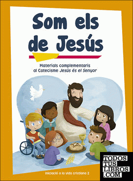 Som els de Jesús (llibre d'activitats) Iniciació a la vida cristiana 2