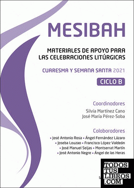 Mesibah "Materiales de apoyo para las celebraciones litúrgicas. Cuaresma y Semana"