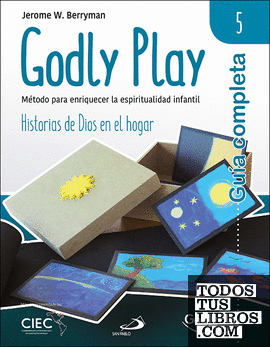 Guía completa de Godly Play - Vol. 5