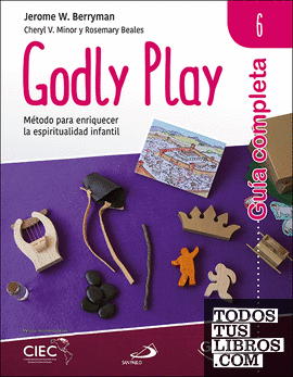 Guía completa de Godly Play - Vol. 6