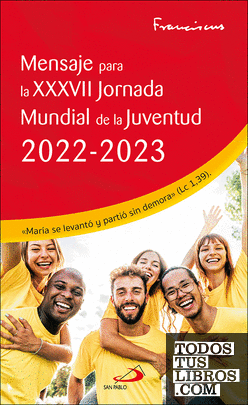 Mensaje para la XXXVII Jornada Mundial de la Juventud 2022-2023