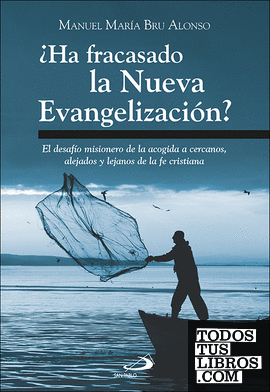¿Ha fracasado la Nueva Evangelización?