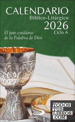 Calendario Bíblico-litúrgico 2026 - Ciclo A de Equipo San Pablo 978-84 ...