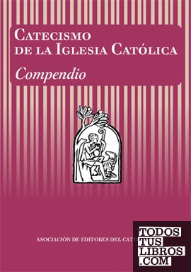 Catecismo de la Iglesia Católica. Compendio