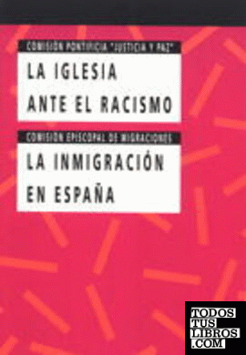 La Iglesia ante el racismo / La inmigración en España