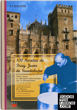 100 recetas de fray Juan de Guadalupe