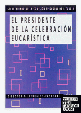 El presidente de la celebración eucarística