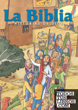 La Biblia. Historias de Dios (edición escolar)