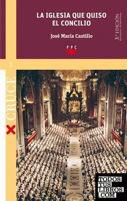 La Iglesia Que Quiso El Concilio [ed. Rev. Y Aum.] de Castillo Sánchez,  José María 978-84-288-2555-9