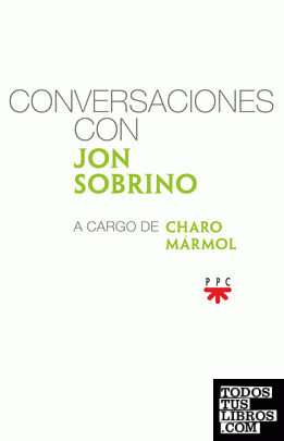 Conversaciones con Jon Sobrino, a cargo de Charo Mármol