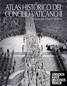 Atlas histórico del Concilio Vaticano II