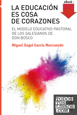 La educación es cosa de corazones (eBook-ePub) La educación es cosa de corazones (eBook-ePub)