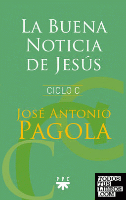 La Buena Noticia de Jesús.  Ciclo C