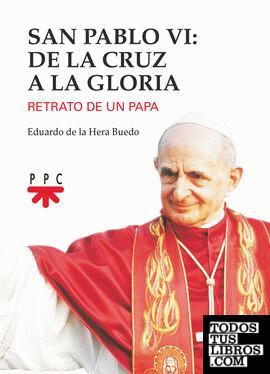 San Pablo VI: de la cruz a la gloria