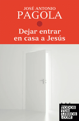 Dejar entrar en casa a Jesús