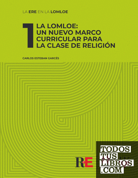 1 La LOMLOE: Un nuevo marco curricular para la clase de Religión