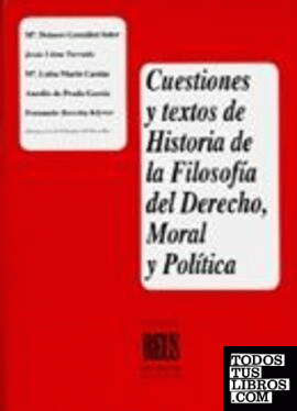 Cuestiones y textos de Historia de la Filosofía del Derecho Moral y Política