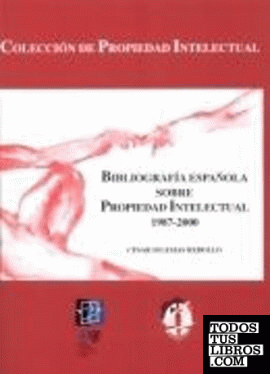 Bibliografia española sobre propiedad intelectual 1987-2000