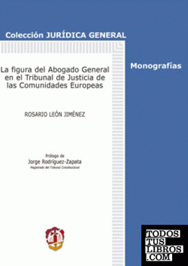 La figura del abogado general en el Tribunal de Justicia de las Comunidades Europeas