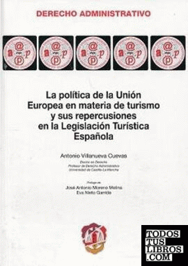 La política de la Unión Europea en materia de turismo y sus repercusiones en la legislación turística española