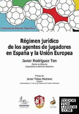 Régimen jurídico de los agentes de jugadores en España y la Unión Europea
