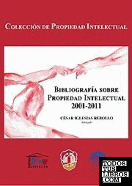 Bibliografía sobre propiedad intelectual 2001-2011