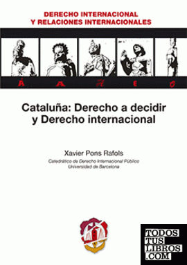Cataluña: Derecho a decidir y Derecho internacional