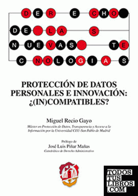 Protección de datos personales e innovación: ¿(in)compatibles?