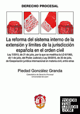 La reforma del sistema interno de la extensión y límites de la jurisdicción española en el orden civil