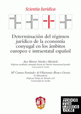Determinación del régimen jurídico de la economía conyugal en los ámbitos europeo e intraestatal español