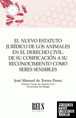 El nuevo estatuto jurídico de los animales en el Derecho civil
