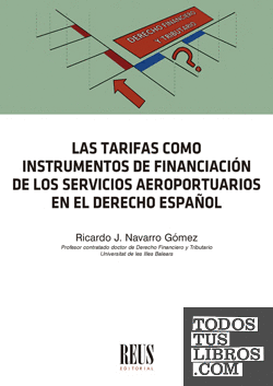 Las tarifas como instrumentos de financiación de los servicios aeroportuarios en el Derecho español