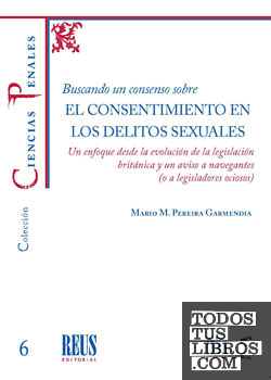 Buscando un consenso sobre el consentimiento en los delitos sexuales