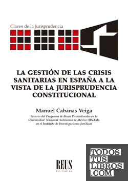 La gestión de las crisis sanitarias en España a la vista de la jurisprudencia constitucional