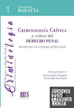 Criminología Crítica y crítica del Derecho penal. Introducción a la sociología jurídico-penal