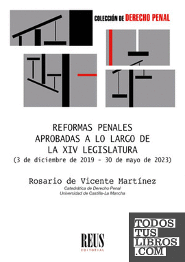 Reformas penales aprobadas a lo largo de la XIV Legislatura (3 de diciembre de 2019-30 de mayo de 2023)