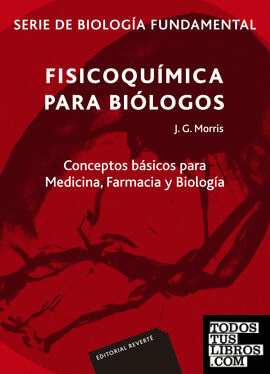 Fisicoquímica para biólogos. Serie de biología fundamental