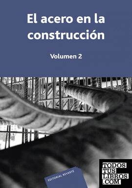El acero en la construcción. Volumen 2