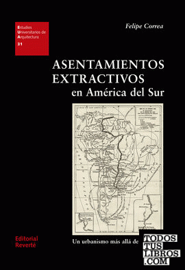 Asentamientos extractivos en América del Sur