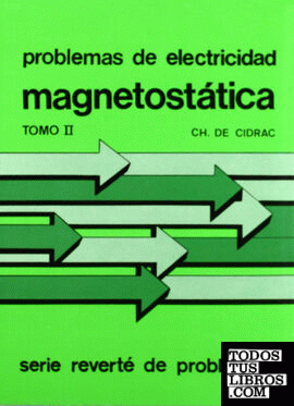 Problemas de electricidad. Magnetostática