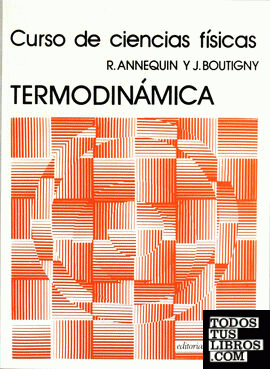 Termondinámica (Curso de ciencias físicas Annequin)