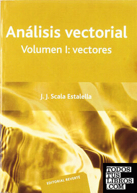Análisis vectorial. Volumen I: Vectores