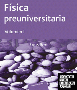 Fisica preuniversitaria. Volumen I
