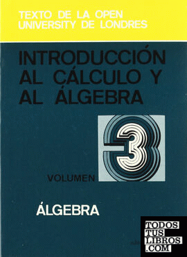 Introducción al cálculo y al álgebra. Álgebra