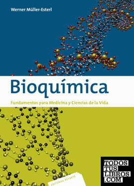 Bioquímica. Fundamentos para medicina y ciencias de la Vida
