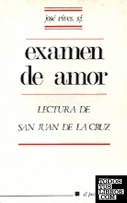 008 - Examen de amor. Lectura de San Juan de la Cruz