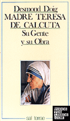 006 - Madre Teresa de Calcuta: su gente y su obra