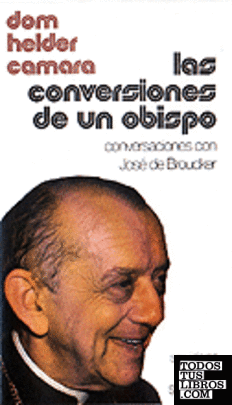 008 - Las conversiones de un obispo. Conversaciones con José de Broucker
